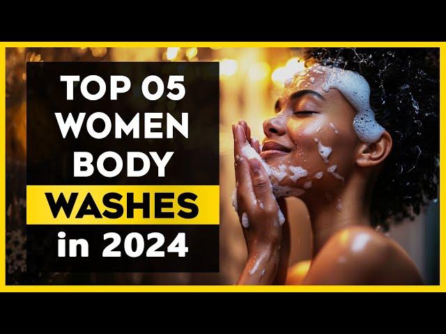 The Best Women Body Wash in 2024 - The Best 05 List