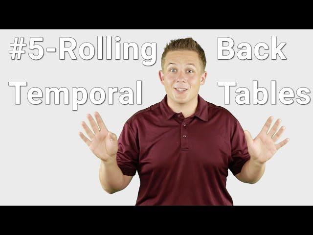 Rolling Back Temporal Tables