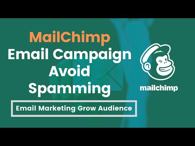 How to Send Mailchimp Campaign to Avoid Spam Filters | How to Prevent Email Spam