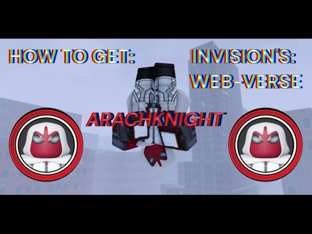 HOW TO GET "ARACHKNIGHT" SUIT IN INVISION'S: WEB-VERSE (ROBLOX)