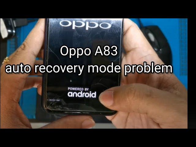 Oppo A83(2018) auto recovery mode problem