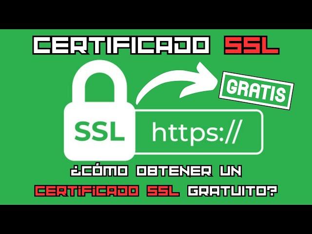 ¿Cómo obtener un certificado SSL GRATUITO?