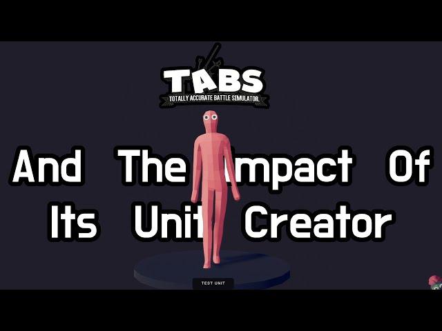 TABS And The Impact Of Its Unit Creator