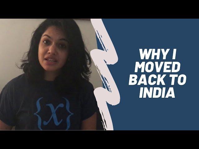 Why I Moved Back to India