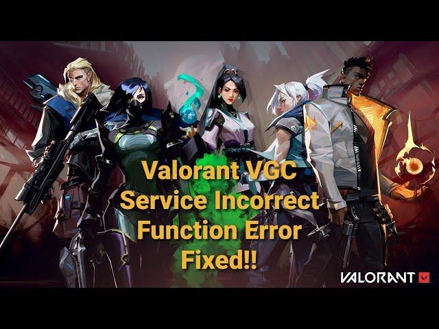 VGC Incorrect Function Error 1- Easy Fix!!(VALORANT FIX)