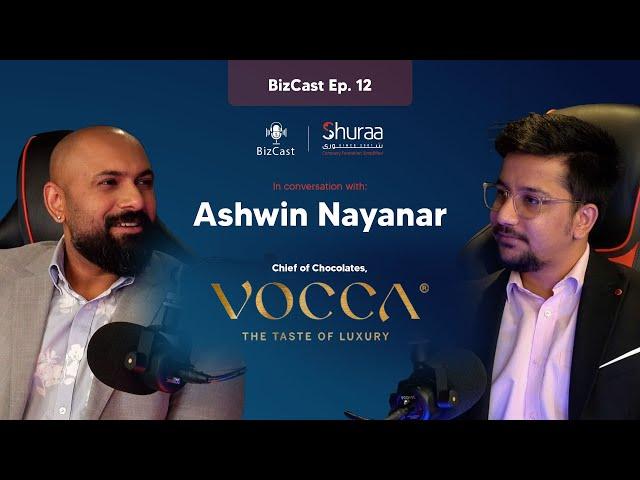 Shuraa sits down with Ashwin Nayanar, Chief of Chocolates, VOCCA | BizCast Ep. 12