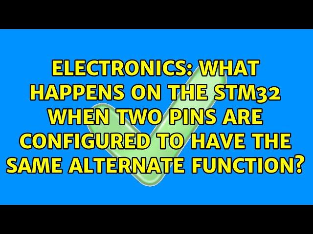 What happens on the STM32 when two pins are configured to have the same alternate function?