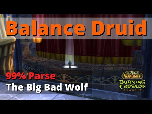 The Big Bad Wolf - Balance Druid 99% Parse - TBC Classic