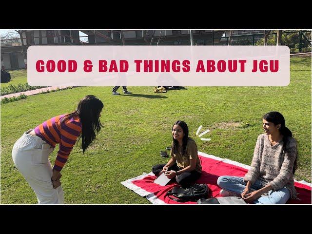 Jindal Students talk about Good and Bad things about JGU!