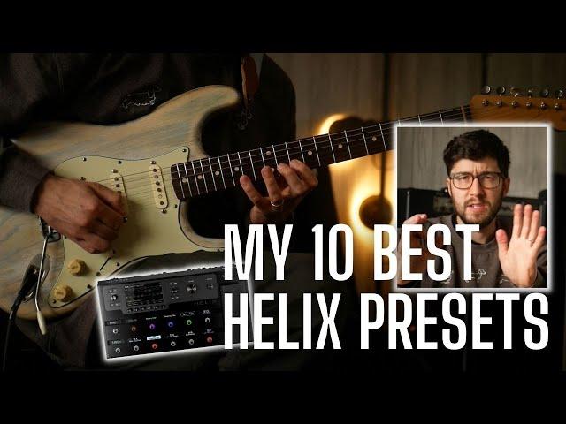 My Best Helix Presets that I use Most Often