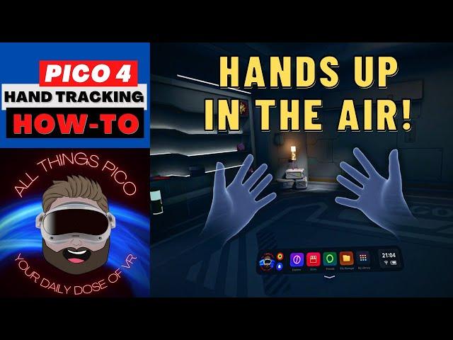PICO4 HOW-TO | Hand-Tracking | Put Your Hands Up In The Air