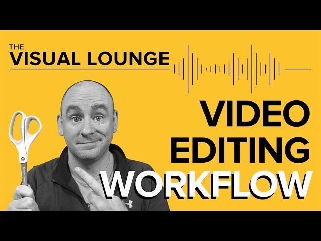 Video Editing Workflow