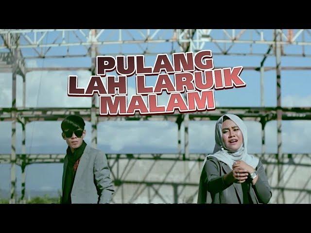 ROZA SELVIA & IWAN ROMEO - Pulang Lah Laruik Malam (Official Music Video) Lagu Minang