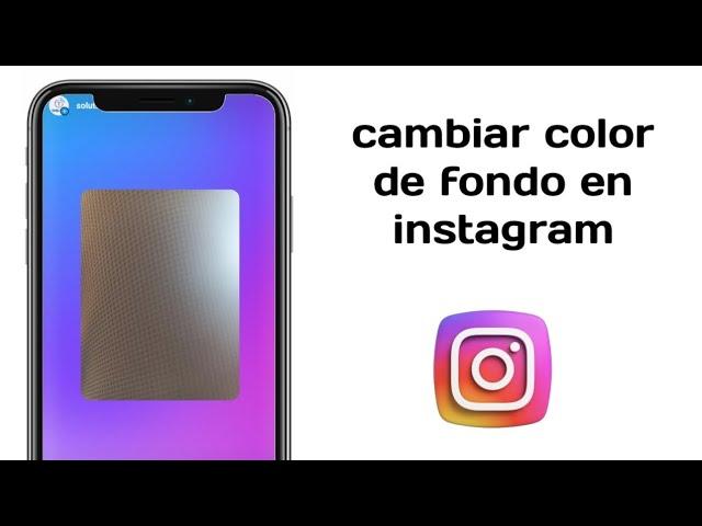 Como Cambiar de Color el Fondo de las Historias en Instagram (2024)