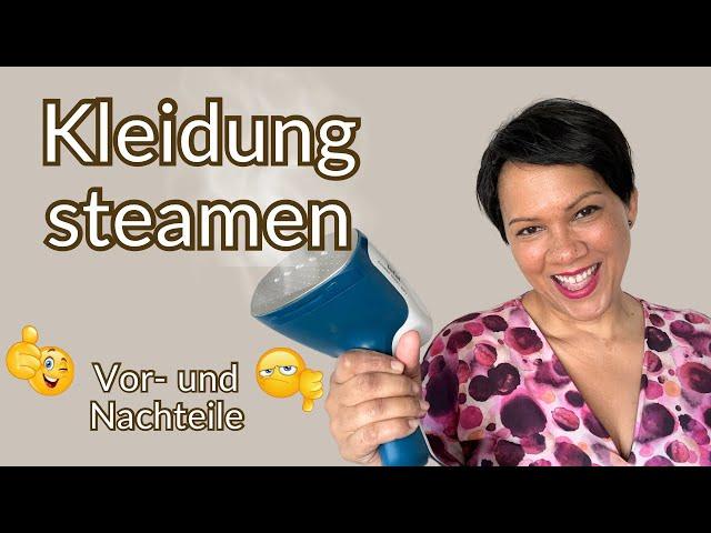 Kleidung steamen - Vorteile und Nachteile