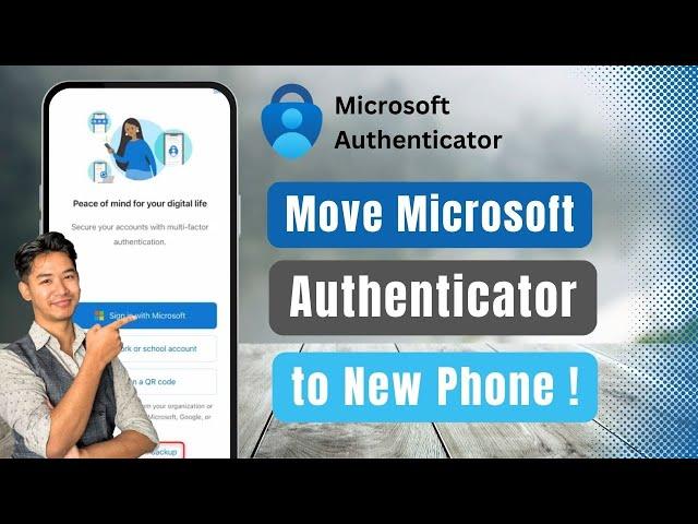 How to Move Microsoft Authenticator to New Phone !