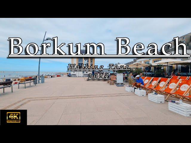 Borkum Beach Walking Tour 2024  - 4K / UHD -