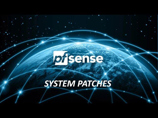 How To Apply System Patches For pfSense CE (Community Edition)