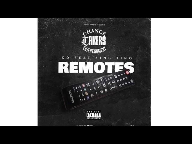 KD Featuring King Tino - Remotes (Chance Takers) Prod. RAN Beats & NashBeats