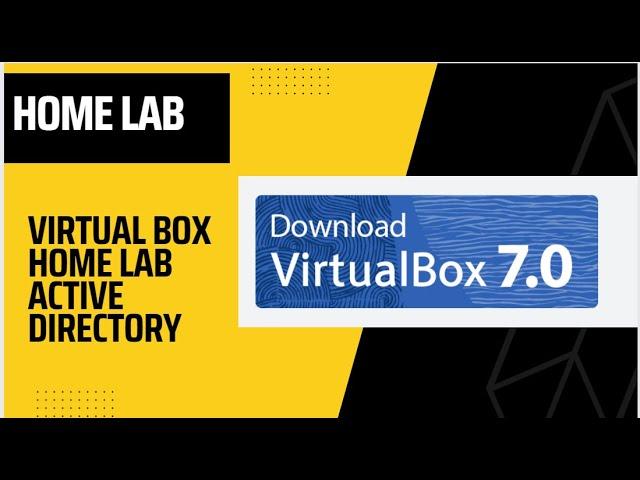 VirtualBox - Home Lab - Domain Controller - Active Directory