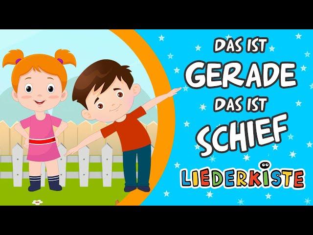 Das ist gerade, das ist schief - German Nursery Rhymes | Liederkiste