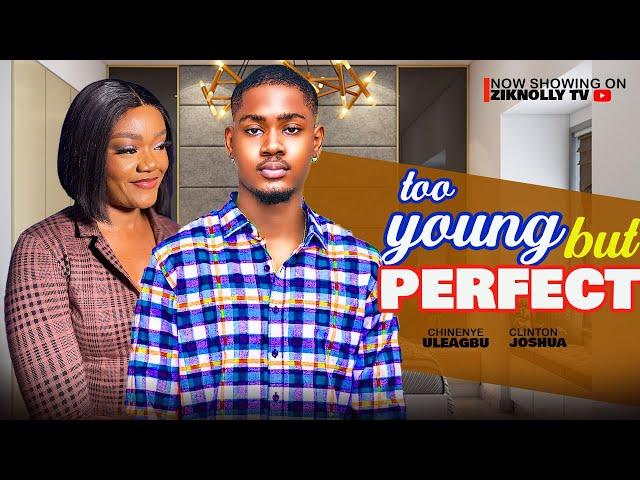 TOO YOUNG BUT PERFECT - CHINENYE ULEAGBU, CLINTON JOSHUA latest nollywood movie2024