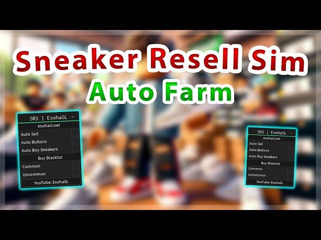 Sneaker Resell Simulator | Auto Sell / Buy Sneakers / Buttons Script