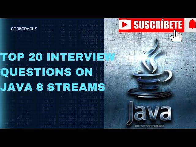 TOP 20 INTERVIEW QUESTIONS ON JAVA 8 STREAMS| Java|Spring boot| Microservices| java 8 features