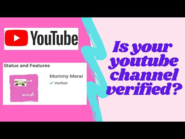 HOW TO CHECK IF YOUR YOUTUBE CHANNEL IS VERIFIED? NEWBIE 2020 I Mommy Merai