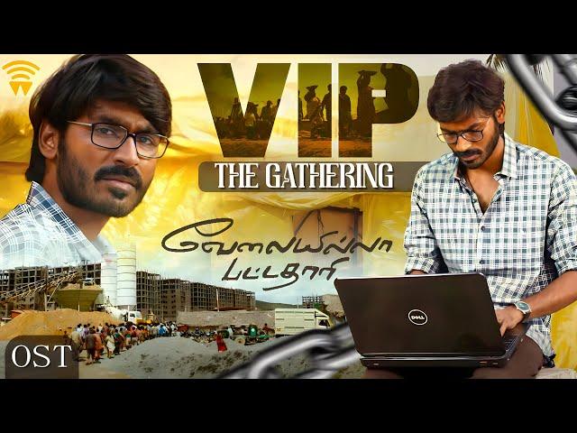 Velai Illa Pattadhaari OST - VIP The Gathering | Dhanush | Amala Paul | Anirudh | Wunderbar Films