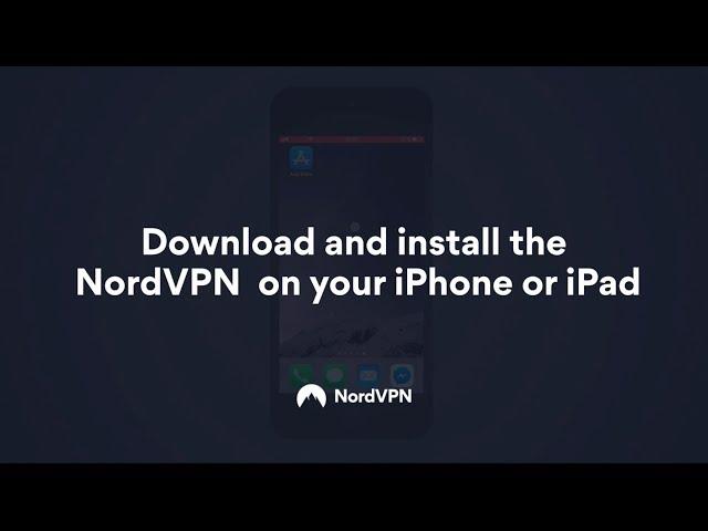 How to Install and Set up NordVPN on iPhone and iPad | NordVPN