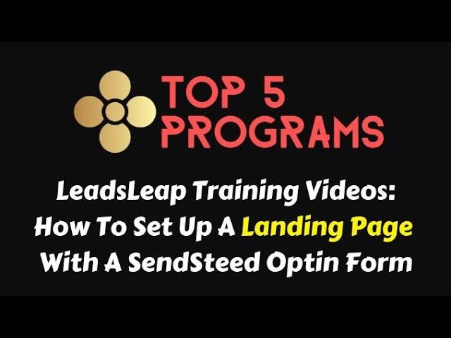 Leadsleap Training Video #7: How To Set Up A Landing Page With A Sendsteed Optin Form