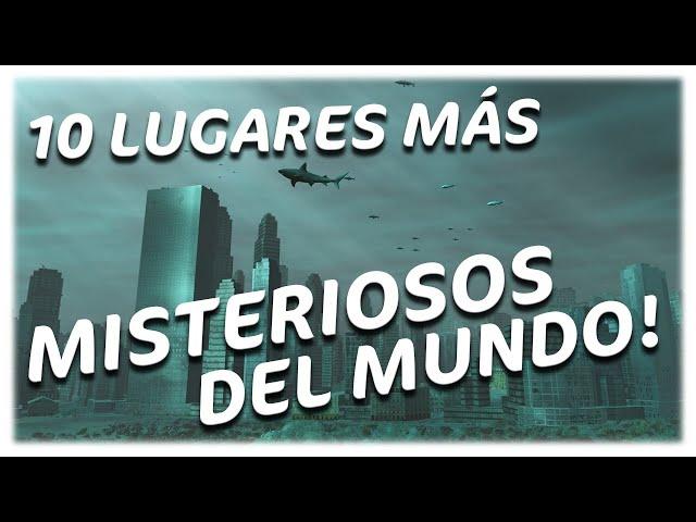 LOS 10 LUGARES MAS MISTERIOSOS DEL MUNDO