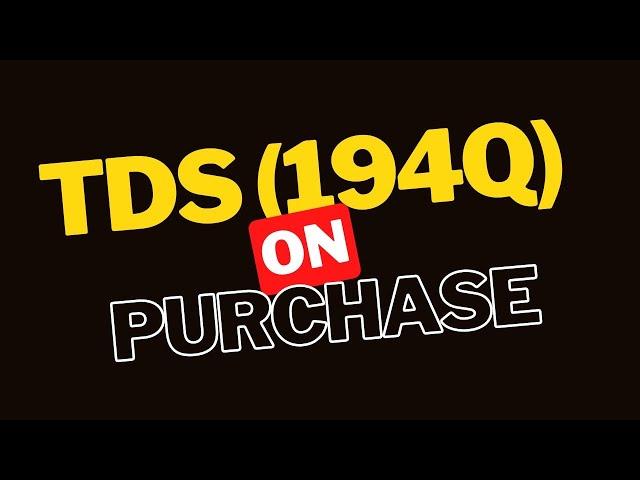 Section 194Q || TDS on Purchase of goods|| TDS Course.