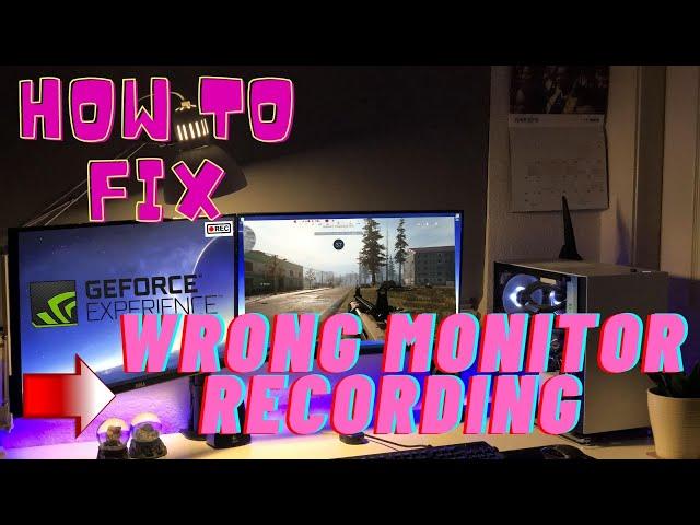 HOW TO FIX WRONG MONITOR RECORDING WITH GeFORCE EXPERIENCE! (2022)