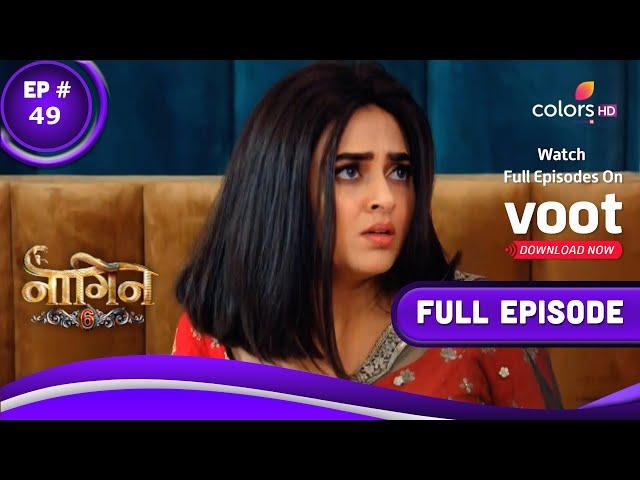 Naagin 6 | नागिन 6 | Episode 49 | 30 July 2022