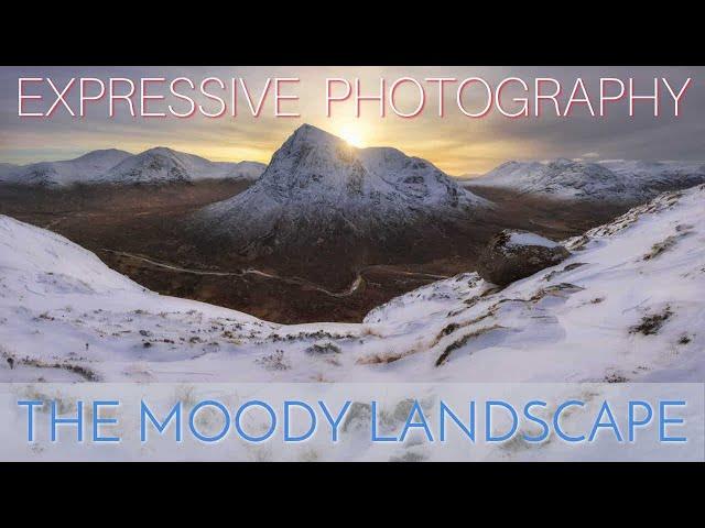 Expressive Photography - The Moody Landscape