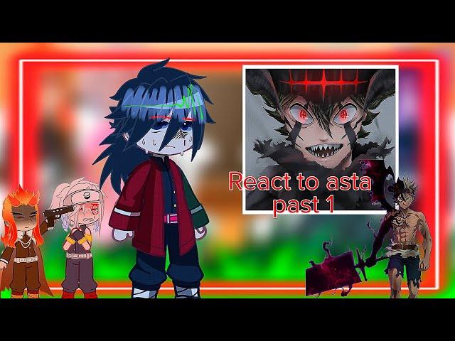 Hashira react to asta •|past 1|• Black Clover/