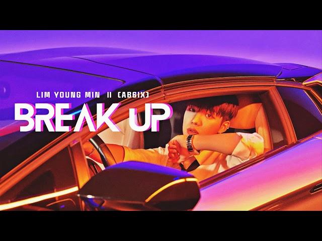 [Lyrics] "Break Up'' - YOUNG MIN (AB6IX 에이비식스) | Vietsub/Engsub/Han/Rom