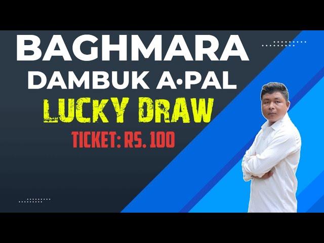 Baghmara Lucky Draw | Baghmara Bong Bajar