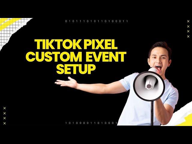 Tiktok  pixel Custom event setup tutorial 2024