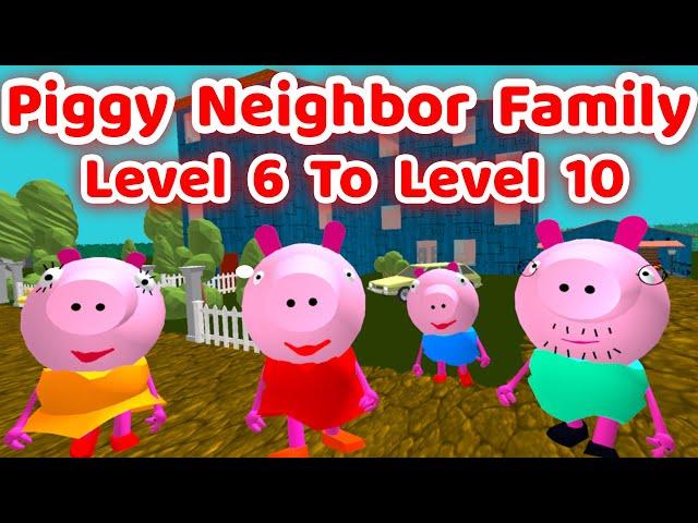 Piggy Neighbor Family Escape Level 6 To Level 10