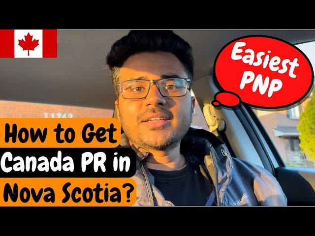 HOW TO GET CANADA  PR EASILY IN 2024 IN NOVA SCOTIA PNP STREAM | BEST PR PNP PATHWAYS
