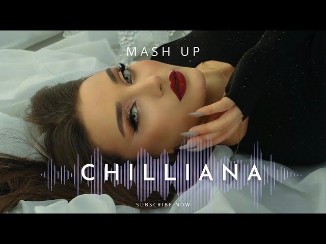 Chilliana - Mash Up (Yar Ari Ari) 2024-2025 New Official Video