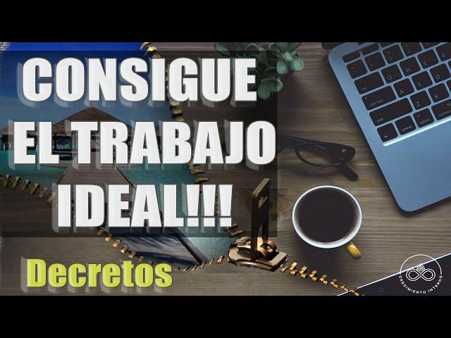 DECRETOS PODEROSOS para conseguir el TRABAJO IDEAL dirigidos al Subconsciente | Afirmaciones