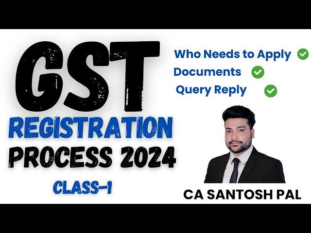 GST Registration करना सीखो Step to Step | CA Santosh Pal Classes | CA Santosh Pal