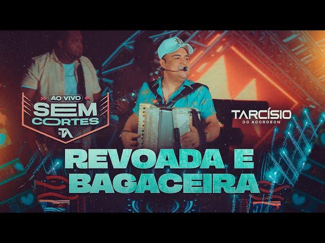 REVOADA E BAGACEIRA - Tarcísio do Acordeon (DVD Ao Vivo)