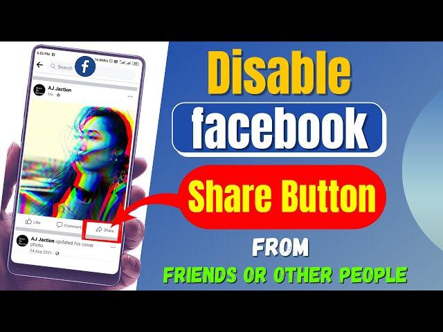 How To Disable Facebook Share Button From My Friends