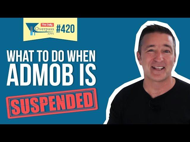 What to Do When AdMob is Suspended