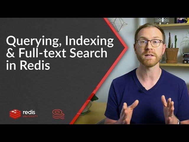 Querying, Indexing, and Full-text Search in Redis